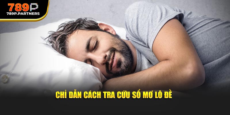 Chỉ dẫn  cách tra cứu sổ mơ lô đề
