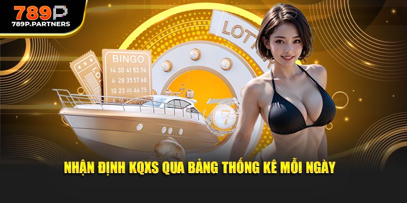 Nhận định KQXS qua bảng thống kê mỗi ngày 